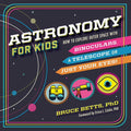 Astronomy for Kids Hardcover W910
